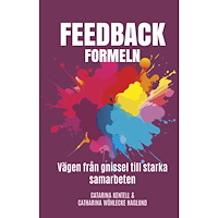 BYWRTRS Feedbackformeln : vägen från gnissel till starka samarbeten (häftad)
