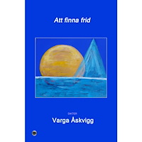 Varga Åskvigg Att finna frid (inbunden)