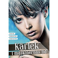 Anna Jakobsson Lund Kärlek i maskinernas tid (häftad)