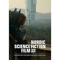 Peter Öberg Nordic Science Fiction Film 1916-2024 : Feature films • Television & web series • Short films (häftad, eng)