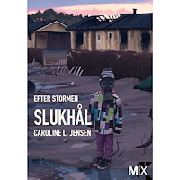 Caroline L. Jensen Efter stormen. Slukhål (häftad)