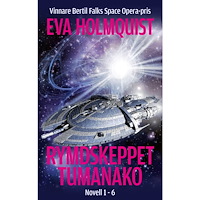 Eva Holmquist Rymdskeppet Tumanako : Novell 1 - 6 (häftad)