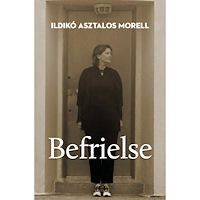 Ildikó Asztalos Morell Befrielse (häftad)