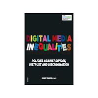 Nordicom Digital media inequalities : policies against divides, distrust and discrimination (häftad, eng)