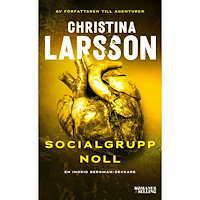 Christina Larsson Socialgrupp noll (häftad)