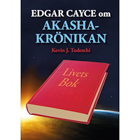 Kevin J. Todeschi Edgar Cayce om Akashakrönikan : livets bok (häftad)