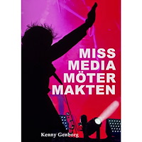 Kenny Genborg Miss Media möter makten (häftad)