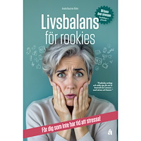 Anette Reutmer Åhlén Livsbalans för rookies : för dig som inte har tid att stressa! (häftad)