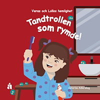 Anette Reutmer Åhlén Tandtrollen som rymde!  : Veras och Lollos hemlighet (inbunden)