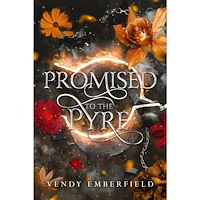 Vendy Emberfield Promised to the Pyre (häftad, eng)