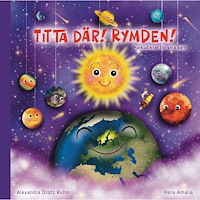 Sagobiten Titta där! Rymden! : Haikudikter för små barn (inbunden)