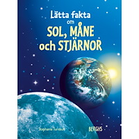 Berghs Lätta fakta om sol, måne & stjärnor (inbunden)