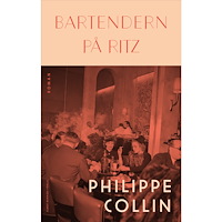 Philippe Collin Bartendern på Ritz (inbunden)