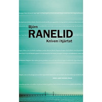 Björn Ranelid Kniven i hjärtat (inbunden)