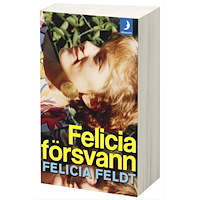 Felicia Feldt Felicia försvann (pocket)