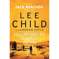 Lee Child Hellre död än levande (inbunden)