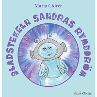 Maria Cidrér Bladstekeln Sandras rymddröm (inbunden)
