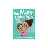 Five Mile This Mum Loves You (inbunden, eng)