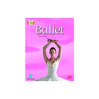 Pearson Education Limited Bug Club Reading Corner: Age 4-7: Ballet (häftad, eng)