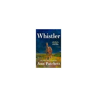 Ann Patchett Whistler (häftad, eng)