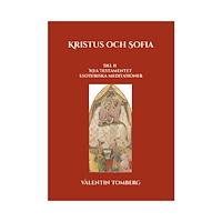 Valentin Tomberg Kristus och Sofia : Del ll  Nya Testamentet Esoteriska meditationer (häftad)