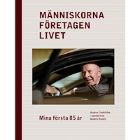 Anders Houltz Människorna, företagen, livet : mina första 85 år (inbunden)