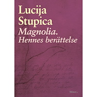 Lucija Stupica Magnolia : hennes berättelse (bok, danskt band)