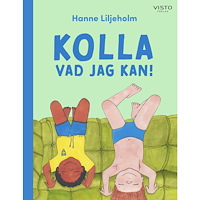 Hanne Liljeholm Kolla vad jag kan! (inbunden)