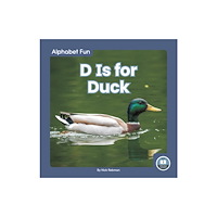 North Star Editions D Is for Duck (inbunden, eng)