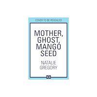 HarperCollins Publishers Mother Ghost Mango Seed (inbunden, eng)