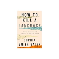 HarperCollins Publishers How to Kill a Language (häftad, eng)