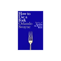 Pan Macmillan How to Use a Fork (inbunden, eng)