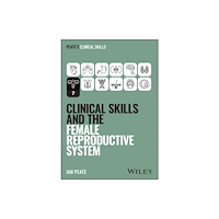 John Wiley & Sons Inc Clinical Skills and the Female Reproductive System (häftad, eng)