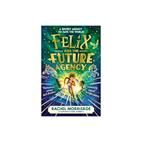 Simon & Schuster Ltd Felix and the Future Agency (häftad, eng)