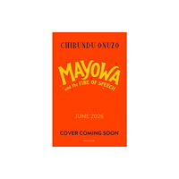 Bloomsbury Publishing PLC Mayowa and the Fire of Speech (inbunden, eng)