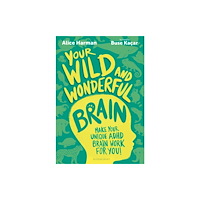 Bloomsbury Publishing PLC Your Wild and Wonderful Brain (häftad, eng)