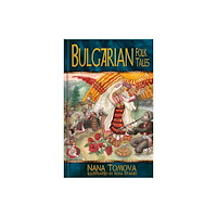 The History Press Ltd Bulgarian Folk Tales (inbunden, eng)