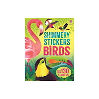 Usborne Publishing Ltd Shimmery Stickers Birds (häftad, eng)