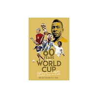 Pitch Publishing Ltd Sixty Years of the World Cup (häftad, eng)