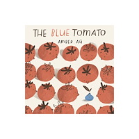 Little Tiger Press Group The Blue Tomato (inbunden, eng)