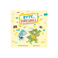 Rily Publications Ltd Byte and Firewall: Be Smart. Be Safe. Be a Cyber Hero! (häftad, eng)