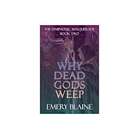 Wild Door Publishing Why Dead Gods Weep (häftad, eng)