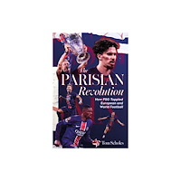 Pitch Publishing Ltd The Parisian Revolution (inbunden, eng)