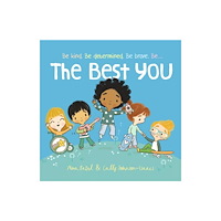 Little Tiger Press Group The Best You (bok, board book, eng)