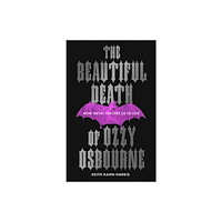 HarperCollins Publishers The Beautiful Death of Ozzy Osbourne (inbunden, eng)