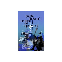 Istros Books Dying in Toronto (häftad, eng)