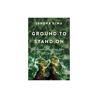 McGill-Queen's University Press Ground to Stand on (inbunden, eng)
