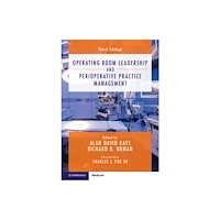 Cambridge University Press Operating Room Leadership and Perioperative Practice Management (inbunden, eng)