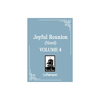 Seven Seas Entertainment, LLC Joyful Reunion (Novel) Vol. 4 (häftad, eng)