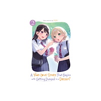 Seven Seas Entertainment, LLC A Yuri Love Story That Begins with Getting Dumped in a Dream Vol. 2 (häftad, eng)